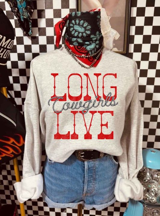 Long Live Cowgirls Sweatshirt