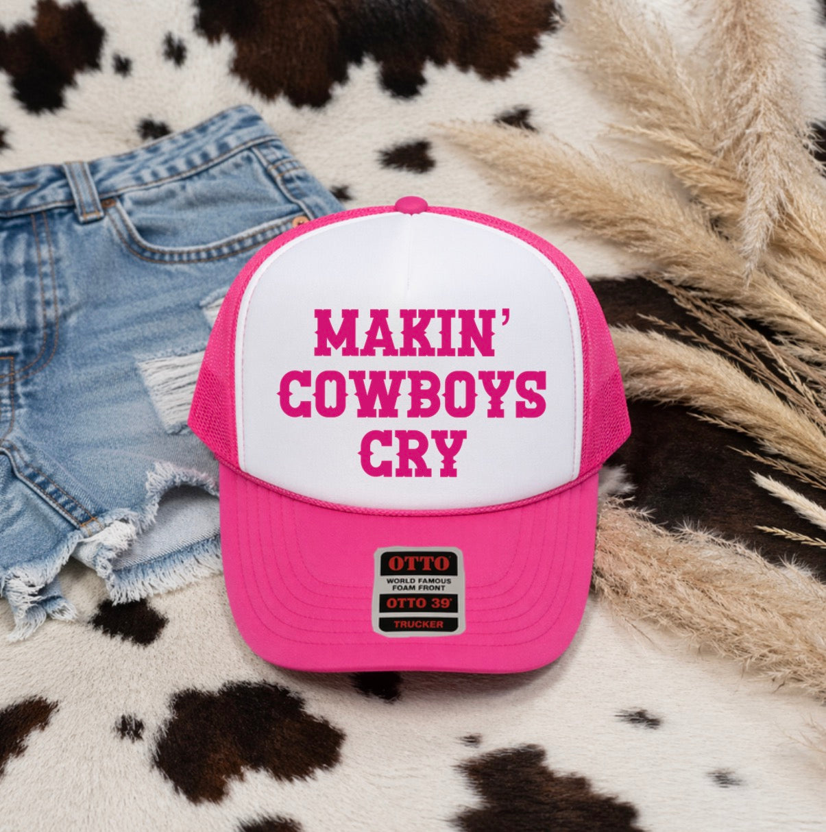 Makin’ Cowboys Cry Trucker Hat